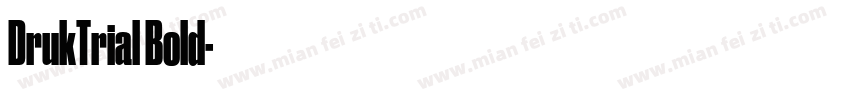DrukTrial Bold字体转换